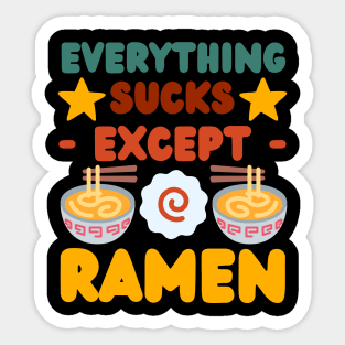Everything Sucks Except Ramen, Cute Design Sticker